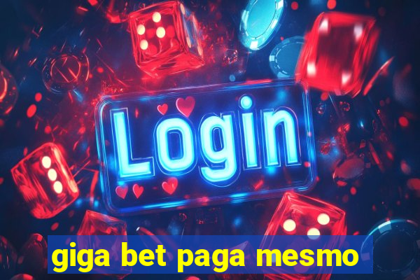 giga bet paga mesmo